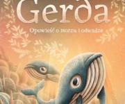 "Gerda. Tom 2. Opowieść o morzu i odwadze" Kavecký, Peter, Macho, Adrian 