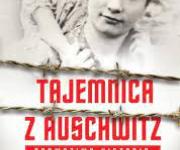 "Tajemnica z Auschwitz : historia prawdziwa " Majewska-Brown, Nina